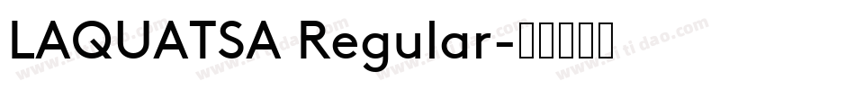 LAQUATSA Regular字体转换
